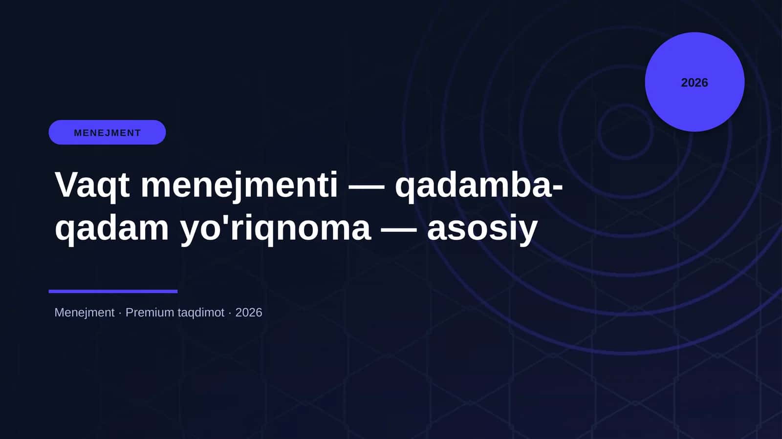 Vaqt menejmenti — qadamba-qadam yo'riqnoma — asosiy