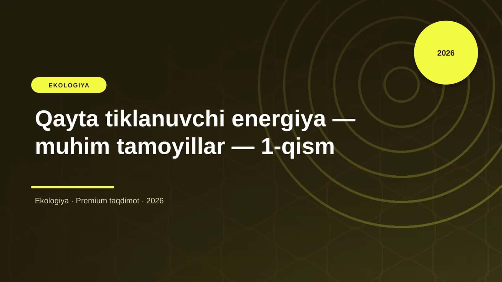 Qayta tiklanuvchi energiya — muhim tamoyillar — 1-qism