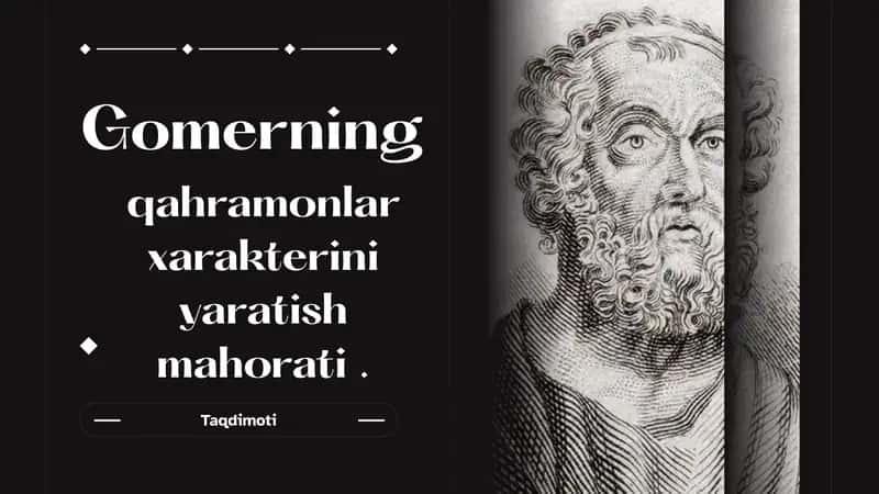 Gomerning qahramonlar xarakterini yaratish mahorati
