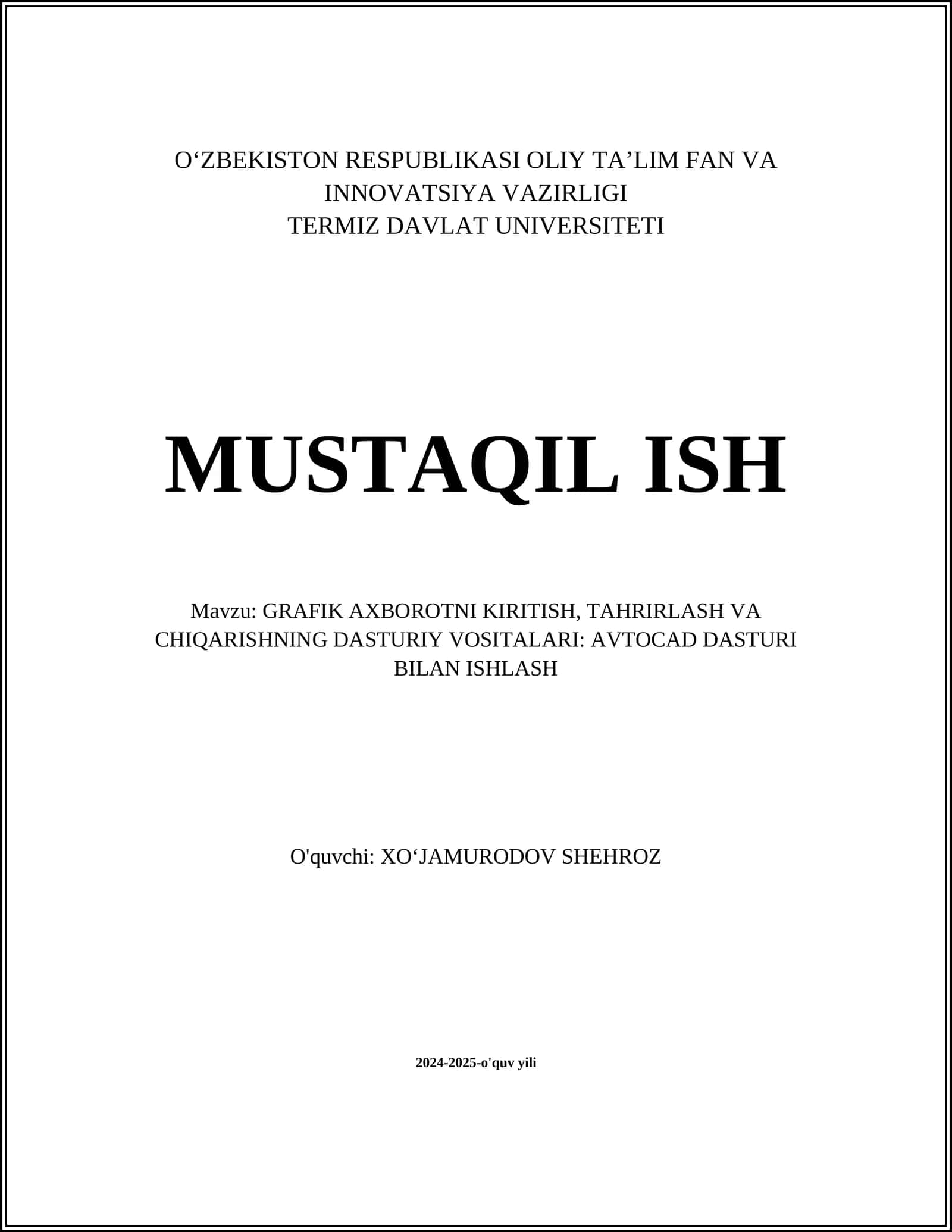 GRAFIK AXBOROTNI KIRITISH, TAHRIRLASH VA CHIQARISHNING DASTURIY VOSITALARI: AVTOCAD DASTURI BILAN ISHLASH