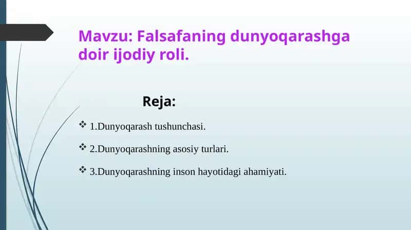 Falsafaning dunyoqarashga doir ijodiy roli.