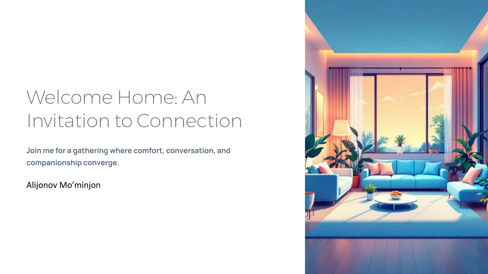 Welcome Home: An Invitation to Connection