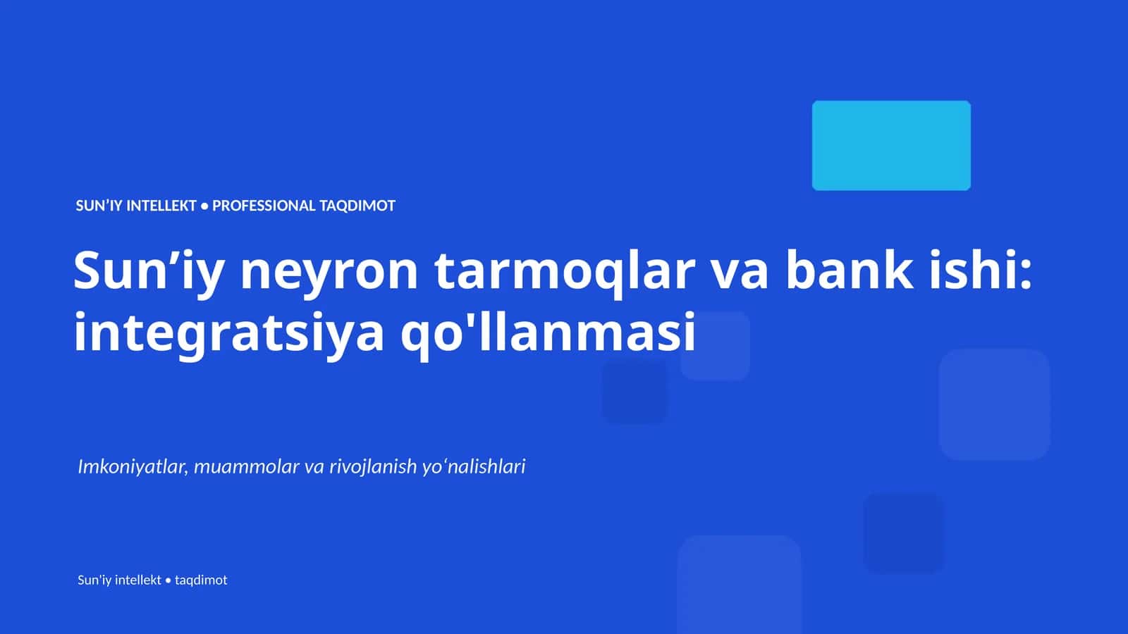 Sunʼiy neyron tarmoqlar va bank ishi: integratsiya qo'llanmasi