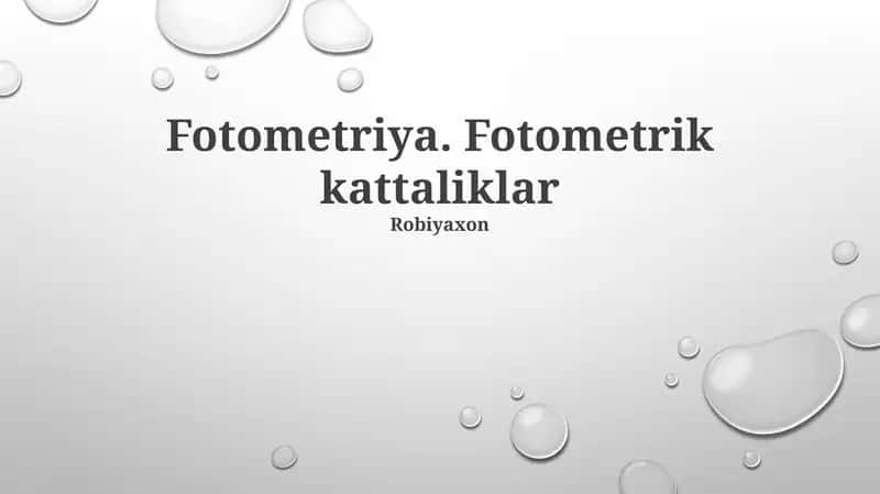 Fotometriya. Fotometrik kattaliklar