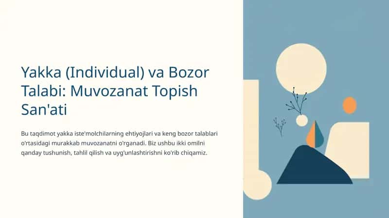 Yakka (Individual) va Bozor Talabi: Muvozanat Topish San'ati