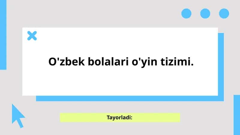 O'zbek bolalari o'yin tizimi
