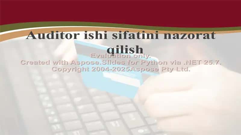Auditor ishi sifatini nazorat qilish