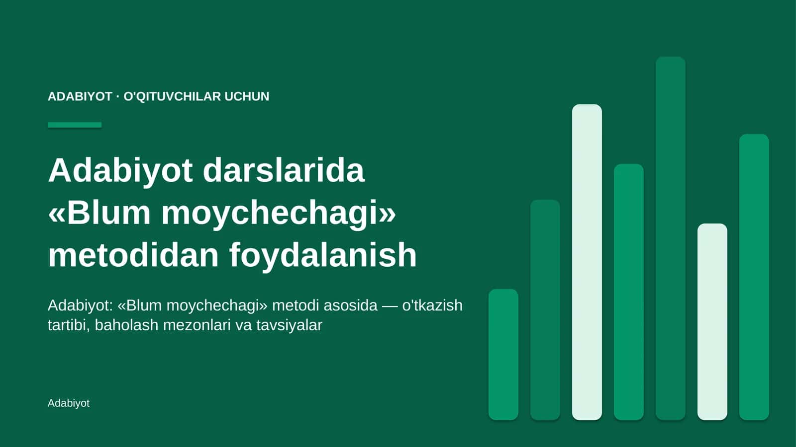 adabiyot darslarida blum moychechagi metodidan foydalanish 1292