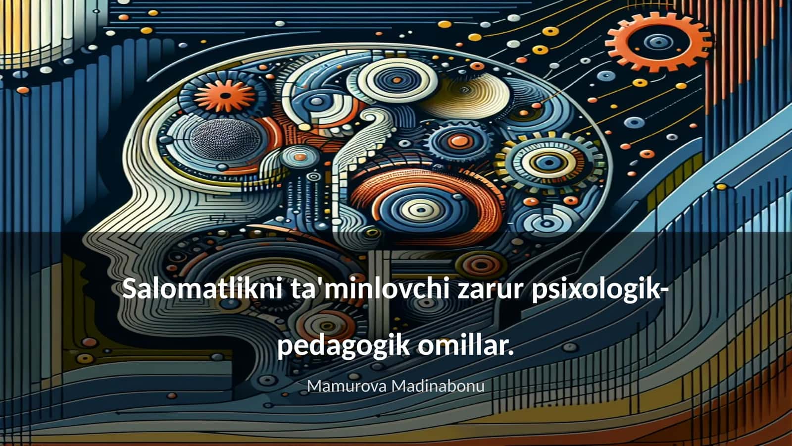 Salomatlikni ta'minlovchi zarur psixologik-pedagogik omillar