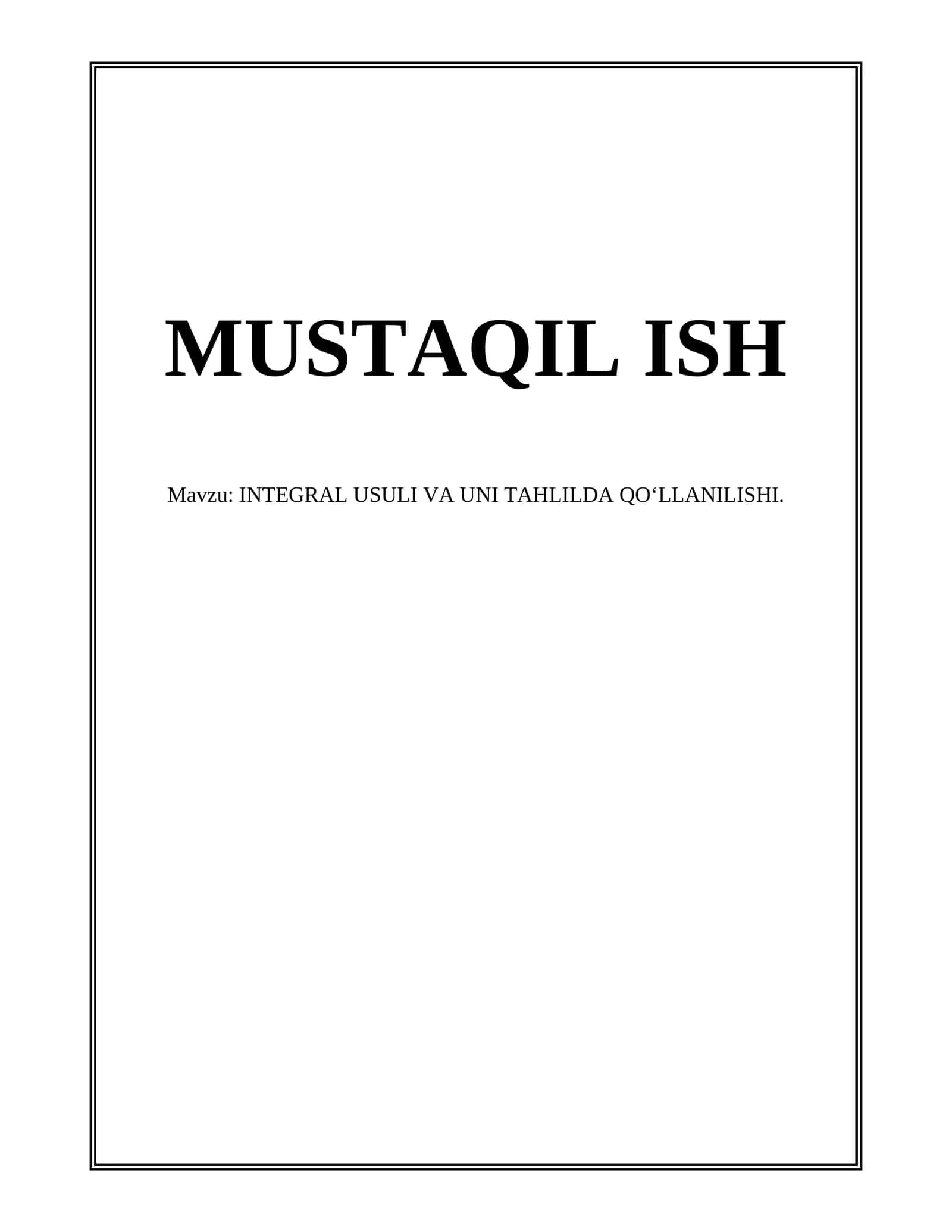INTEGRAL USULI VA UNI TAHLILDA QO‘LLANILISHI