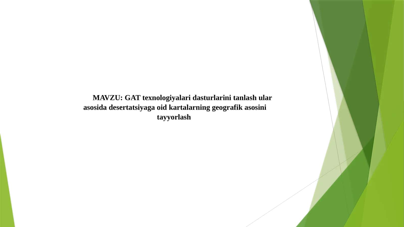 GAT texnologiyalari dasturlarini tanlash ular asosida desertatsiyaga oid kartalarning geografik asosini tayyorlash
