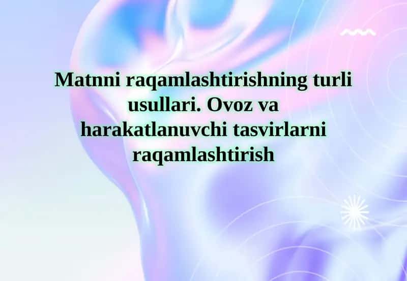 Raqamlashtirishning turli usullari