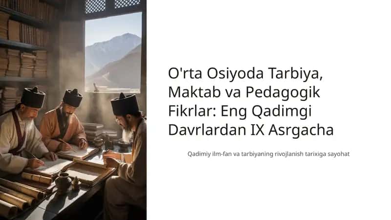 O'rta Osiyoda Tarbiya, Maktab va Pedagogik Fikrlar: Eng Qadimgi Davrlardan IX Asrgacha