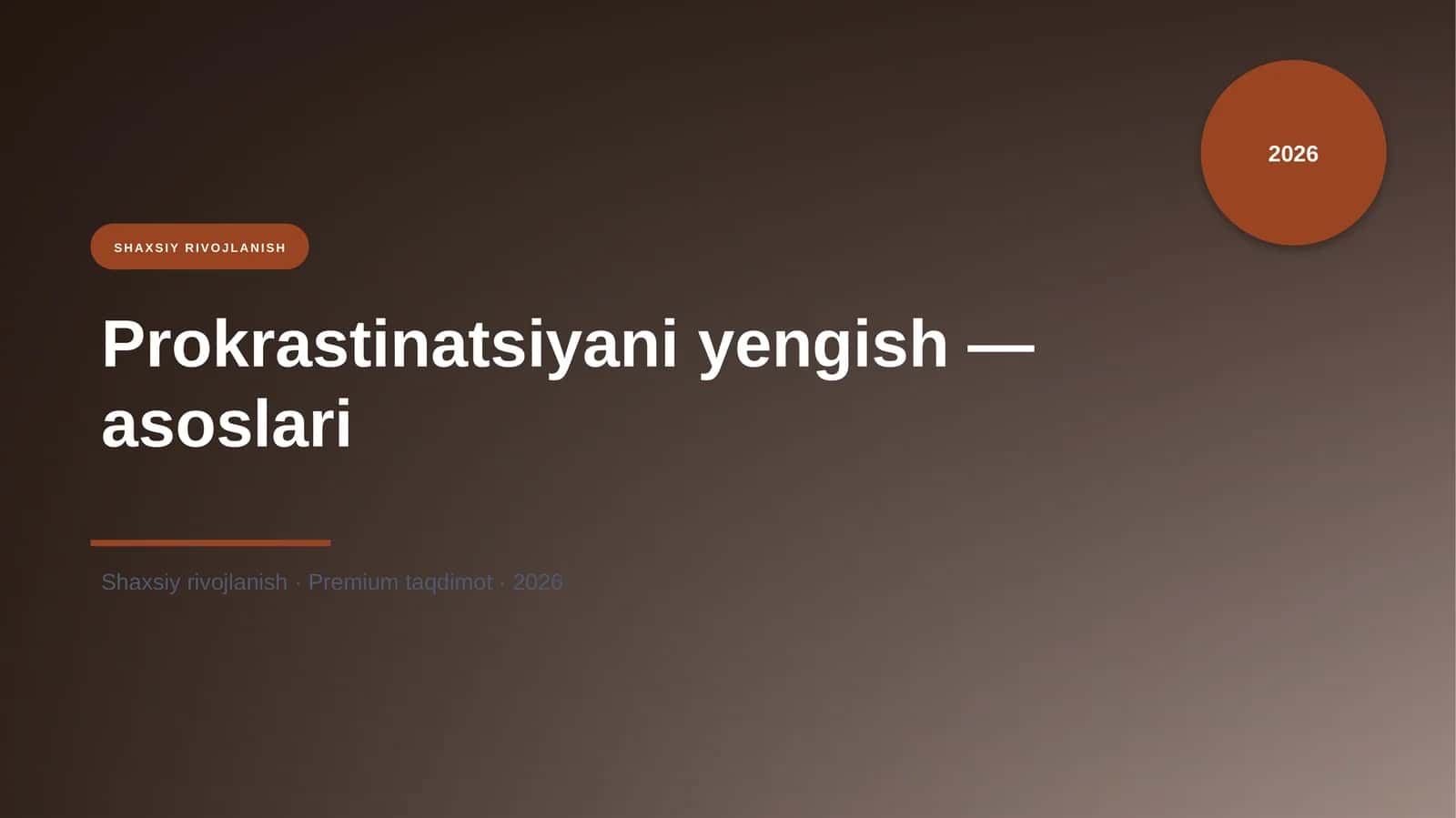 Prokrastinatsiyani yengish — asoslari