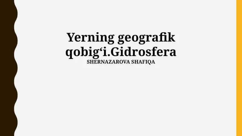 Yerning geografik qobigʻi.Gidrosfera