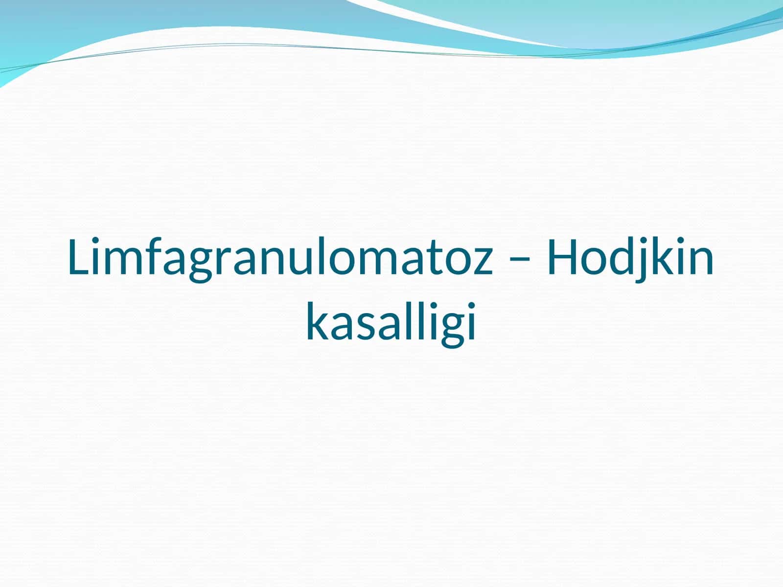 Limfagranulomatoz – Hodjkin kasalligi