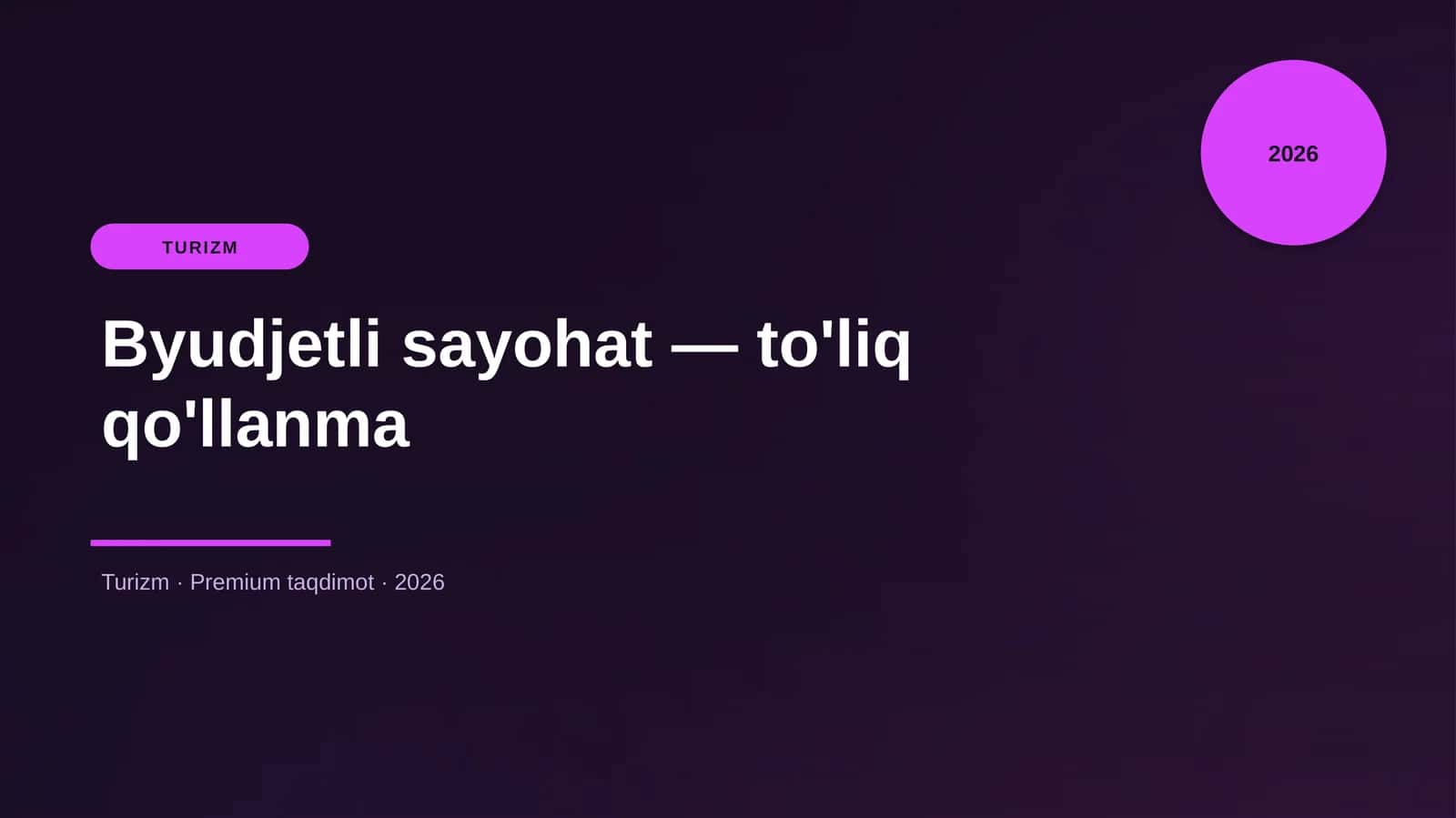 Byudjetli sayohat — to'liq qo'llanma