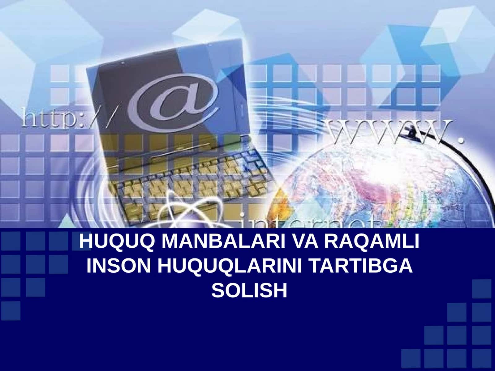 HUQUQ MANBALARI VA RAQAMLI INSON HUQUQLARINI TARTIBGA SOLISH