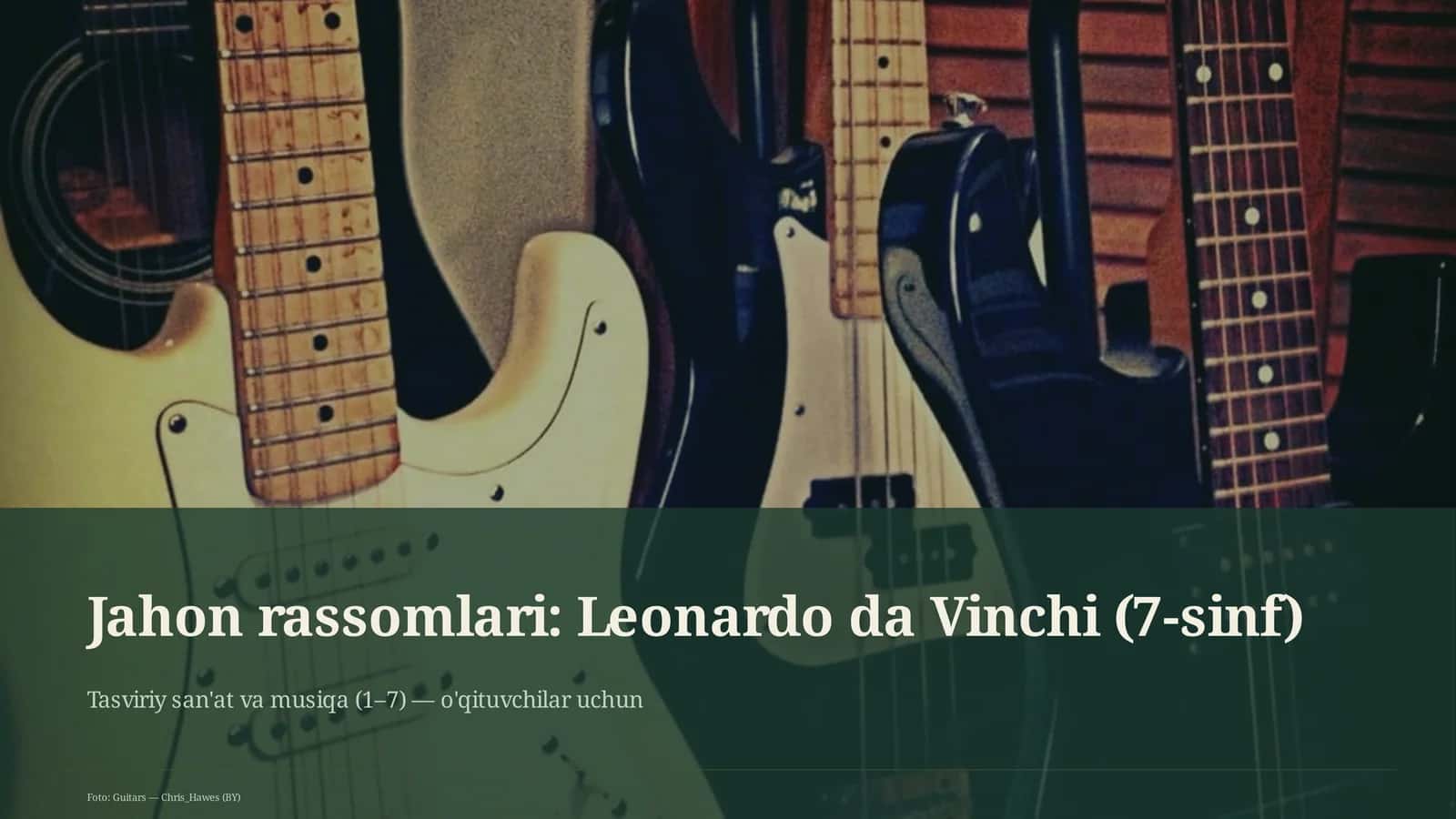 Jahon rassomlari: Leonardo da Vinchi (7-sinf)
