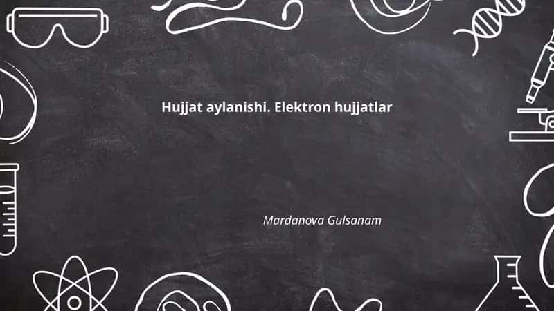 Hujjat aylanishi. Elektron hujjatlar