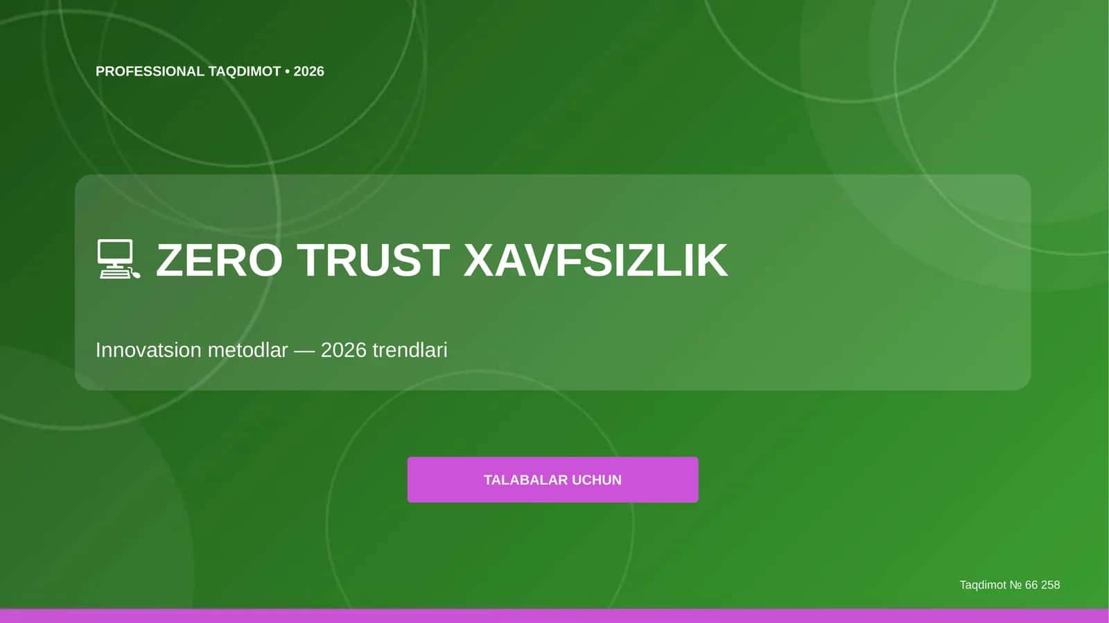 Zero Trust xavfsizlik: innovatsion metodlar (2026 trendlari) [talabalar uchun]