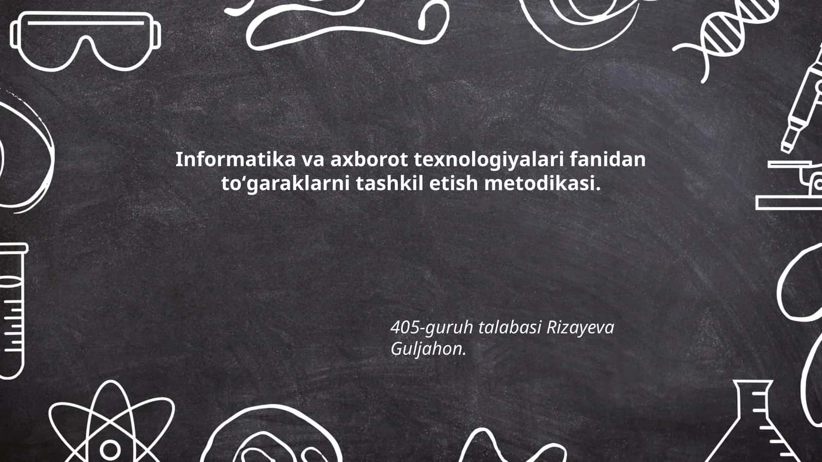 Informatika va axborot texnologiyalari fanidan toʻgaraklarni tashkil etish metodikasi