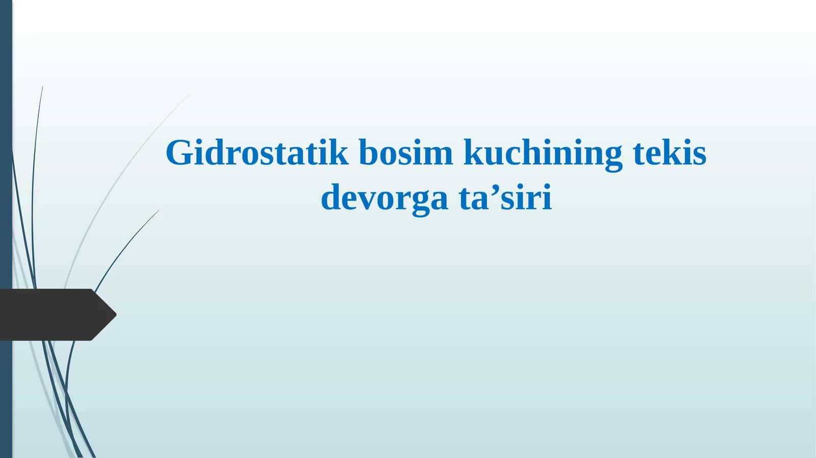 Gidrostatik bosim kuchining tekis devor gatasi