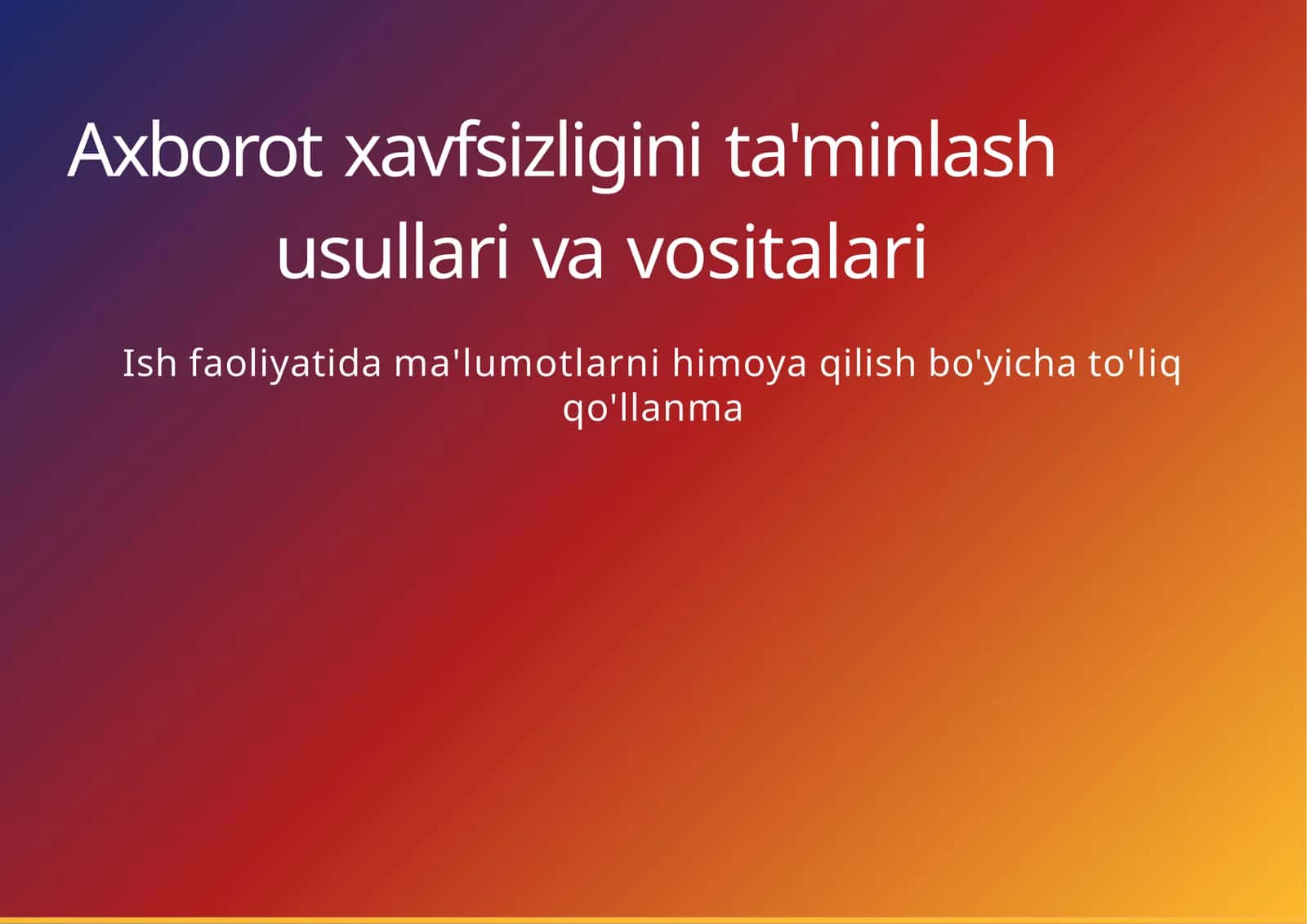 Axborot xavfsizligi va himoya vositalari