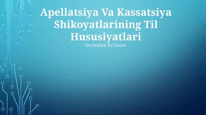 Apellatsiya Va Kassatsiya Shikoyatlarining Til Hususiyatlari