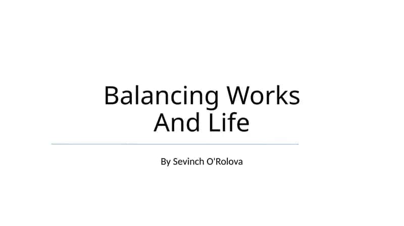 Balancing Works And Life