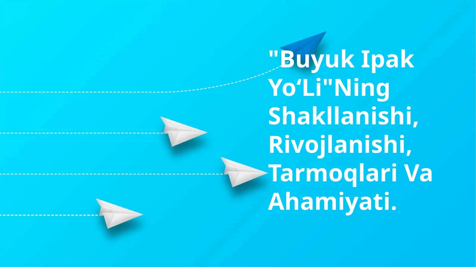 Buyuk Ipak YoʻLi'Ning Shakllanishi