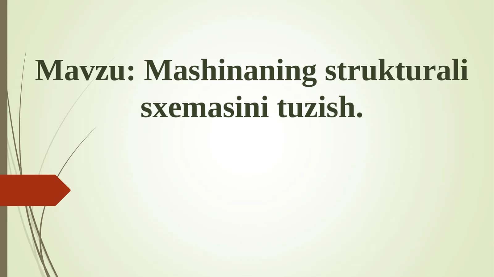 Mashinaning strukturali sxemasini tuzish