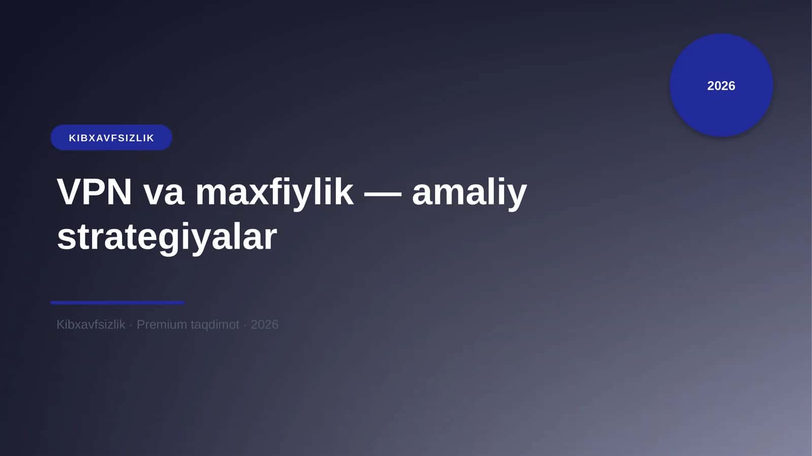 VPN va maxfiylik — amaliy strategiyalar