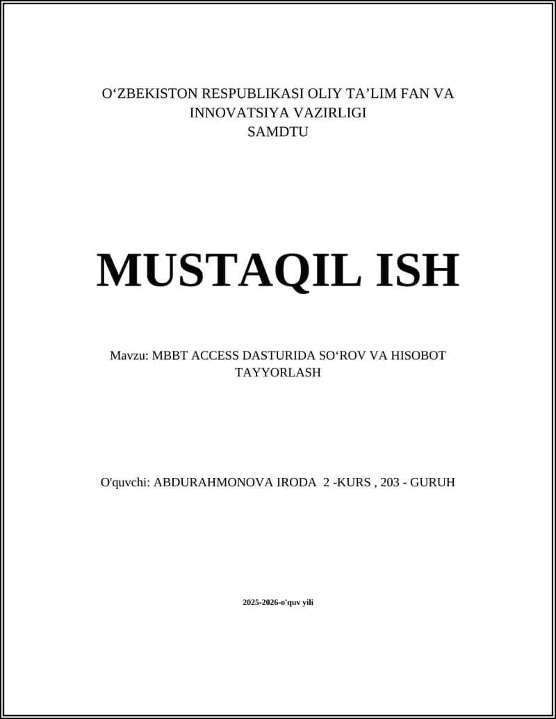 MBBT ACCESS DASTURIDA SOʻROV VA HISOBOT TAYYORLASH