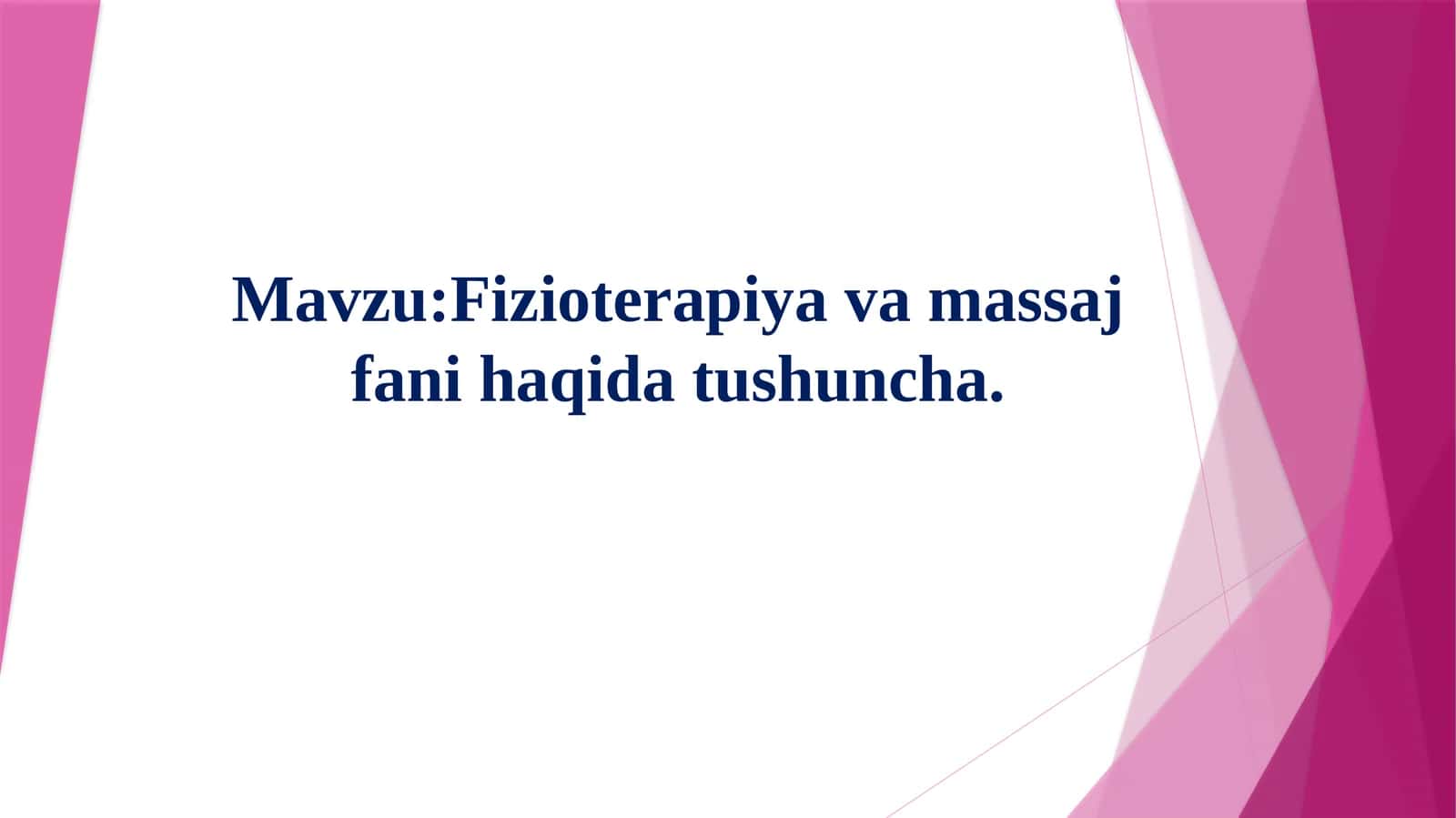 Fizioterapiya va massaj fanlari haqida tushuncha