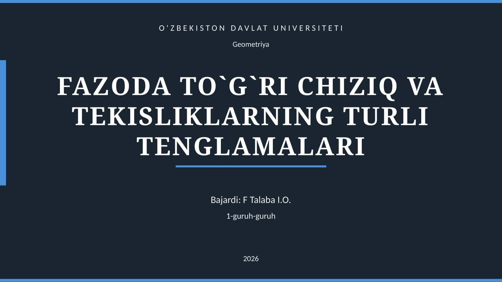 FAZODA TO`G`RI CHIZIQ VA TEKISLIKLARNING TURLI TENGLAMALARI