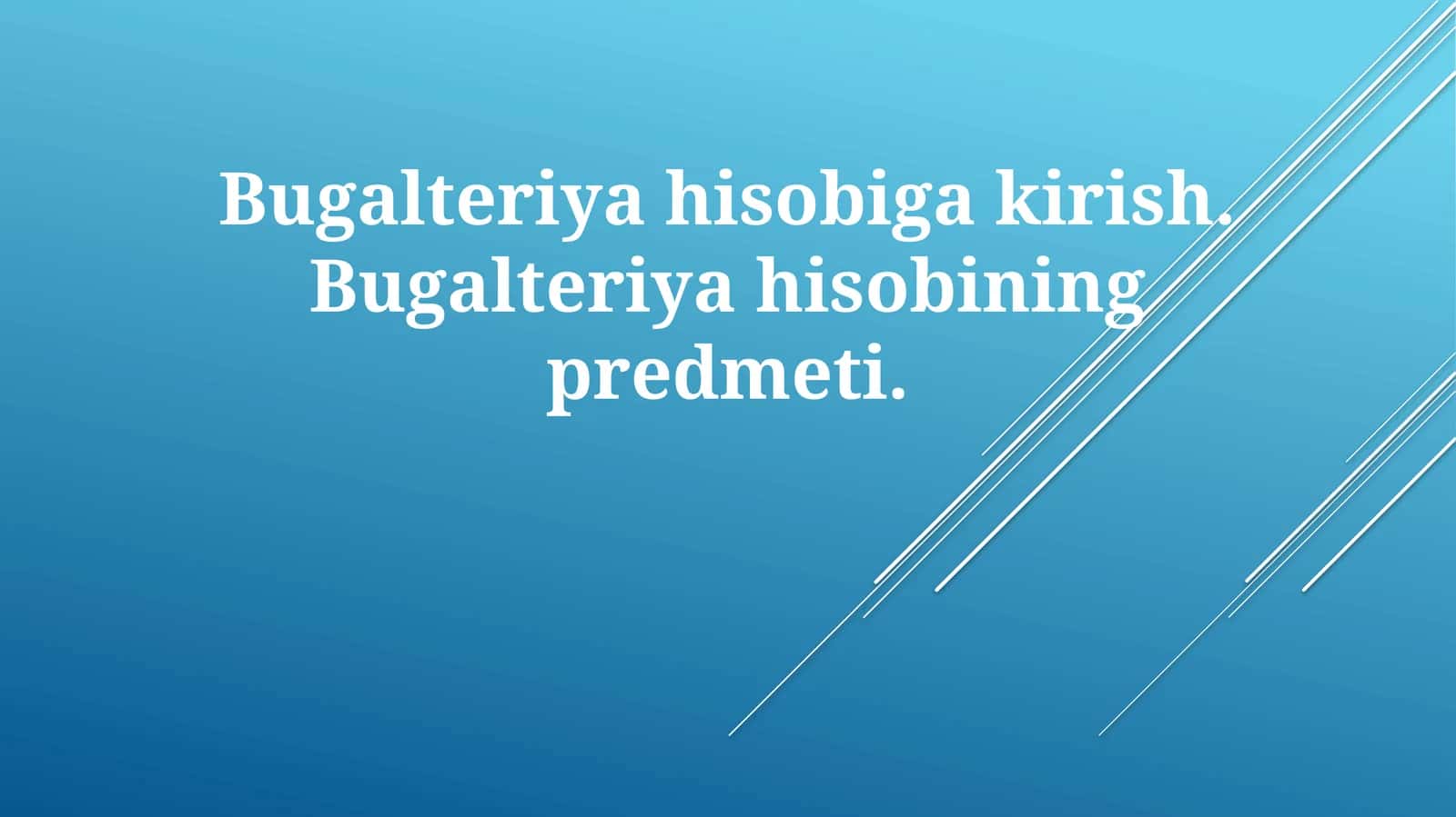 Buxgalteriya Hisob-Kitoblariga Kirish