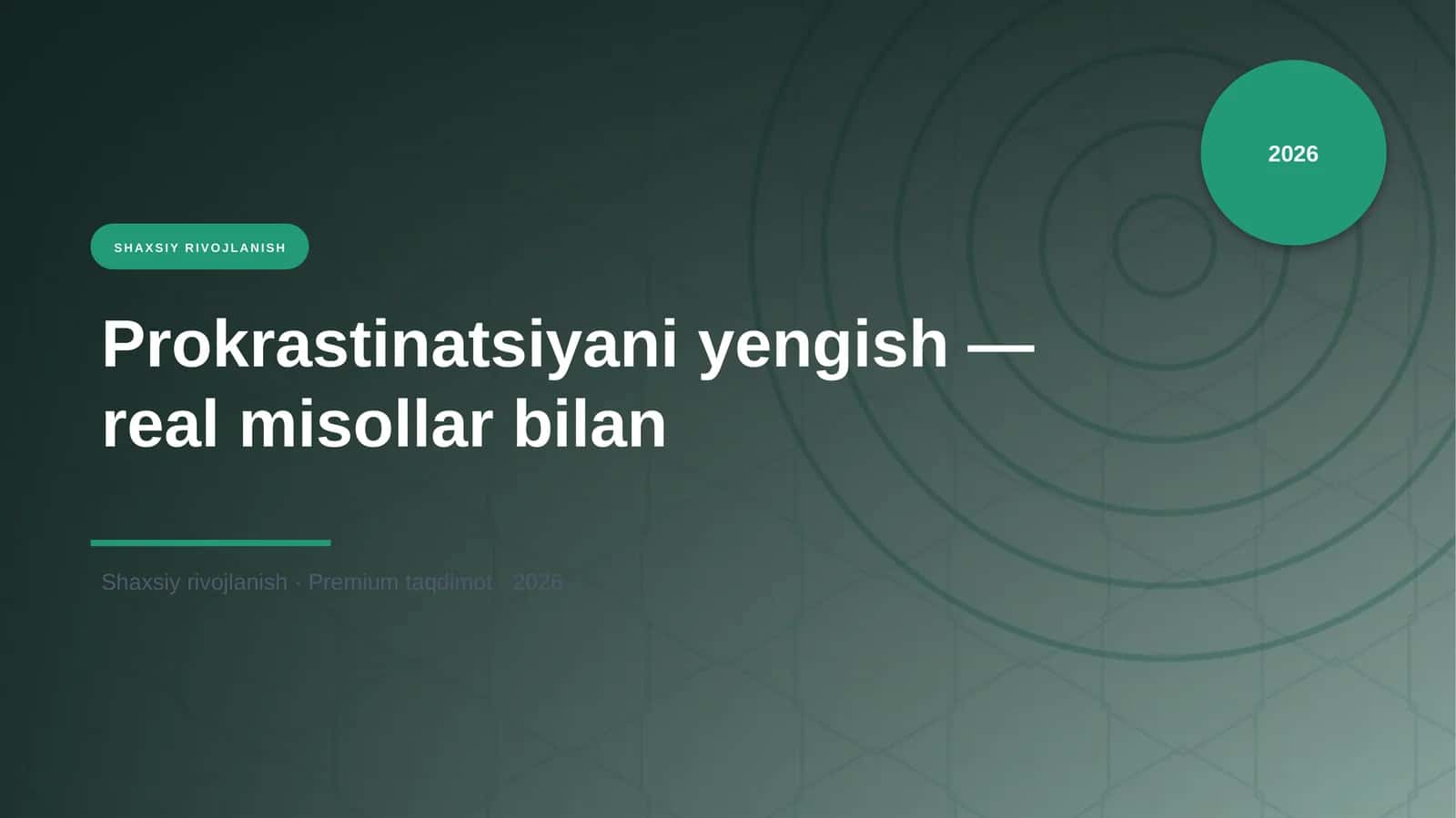 Prokrastinatsiyani yengish — real misollar bilan