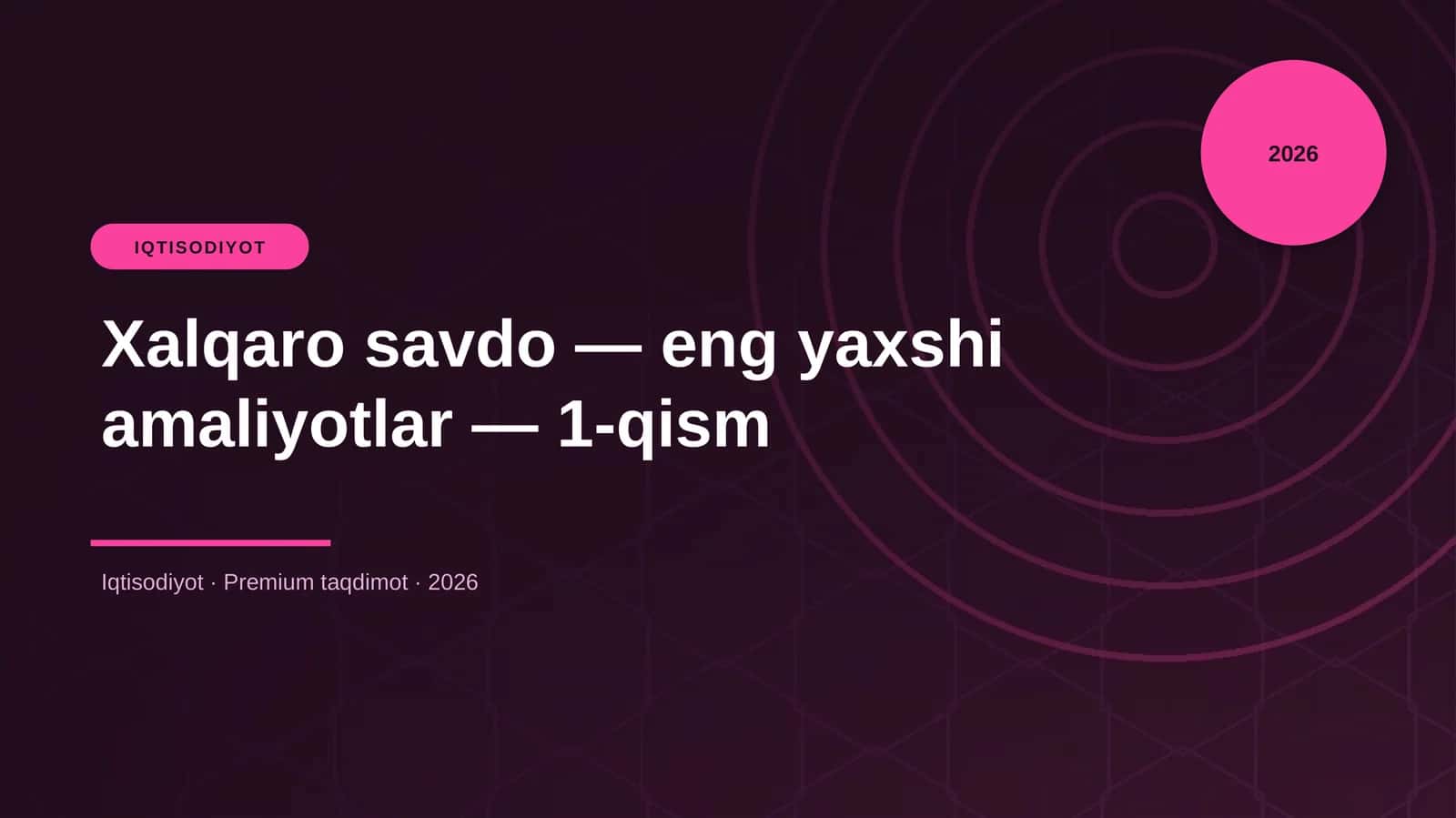 Xalqaro savdo — eng yaxshi amaliyotlar — 1-qism