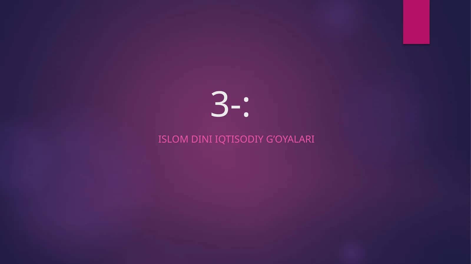 ISLOM DINI IQTISODIY G’OYALARI