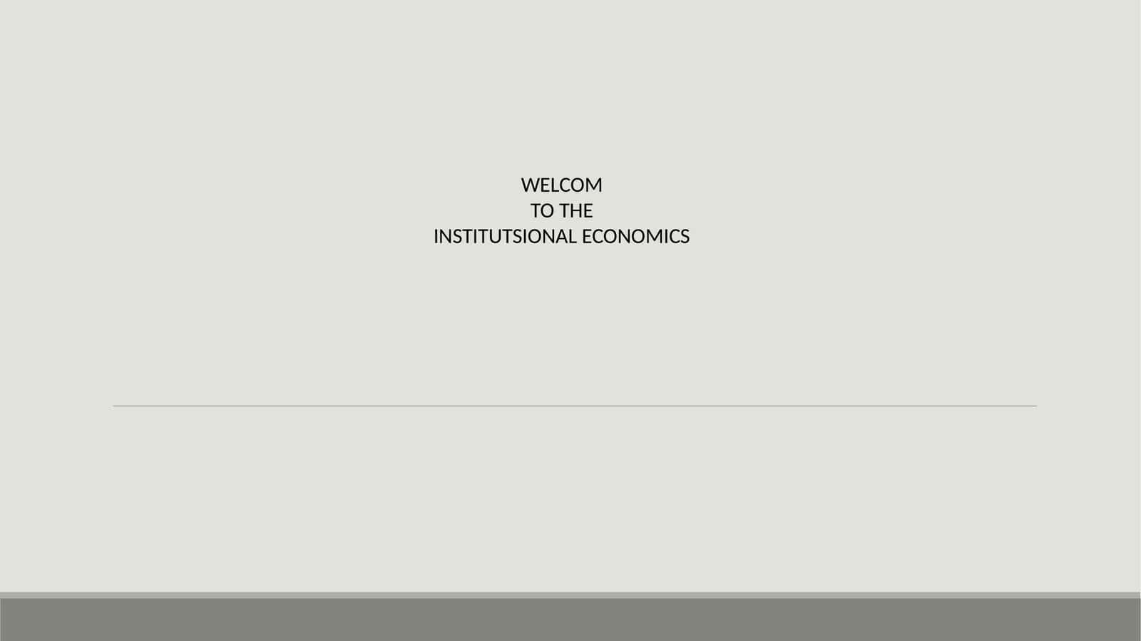 INSTITUTSIONAL ECONOMICS