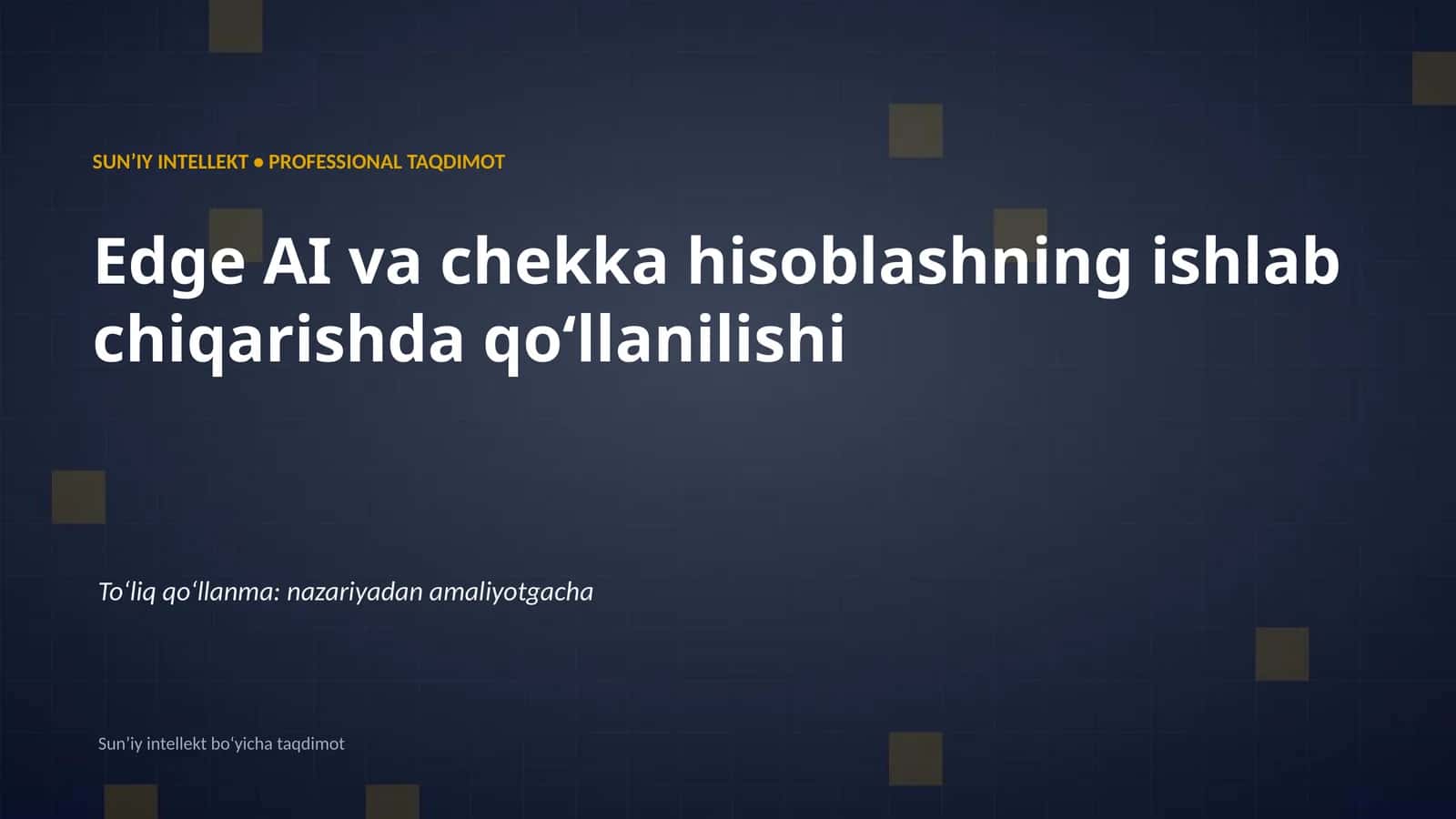 SUNʼIY INTELLEKT • PROFESSIONAL TAQDIMOT