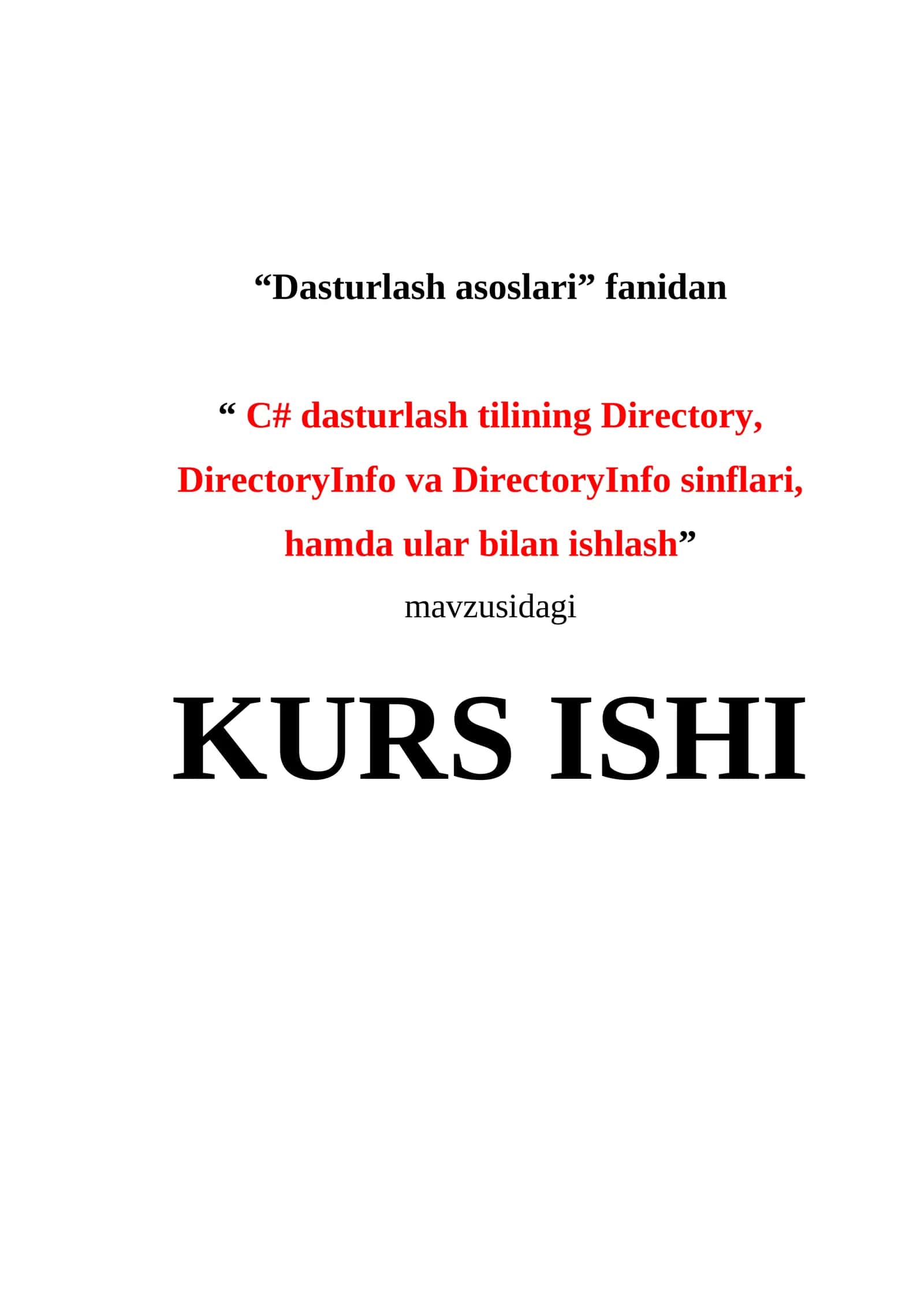С# dasturlash tilining Directory, DirectoryInfo va DirectoryInfo sinflari, hamda ular bilan ishlash