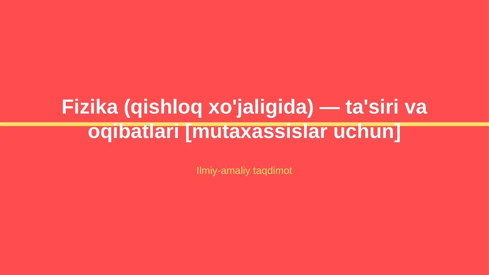 Fizika (qishloq xo'jaligida) — ta'siri va oqibatlari [mutaxassislar uchun]