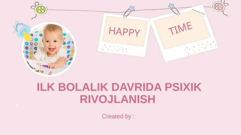 ILK BOLALIK DAVRIDA PSIXIK RIVOJLANISH
