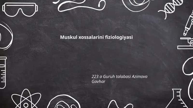 Muskul xossalarini fiziologiyasi