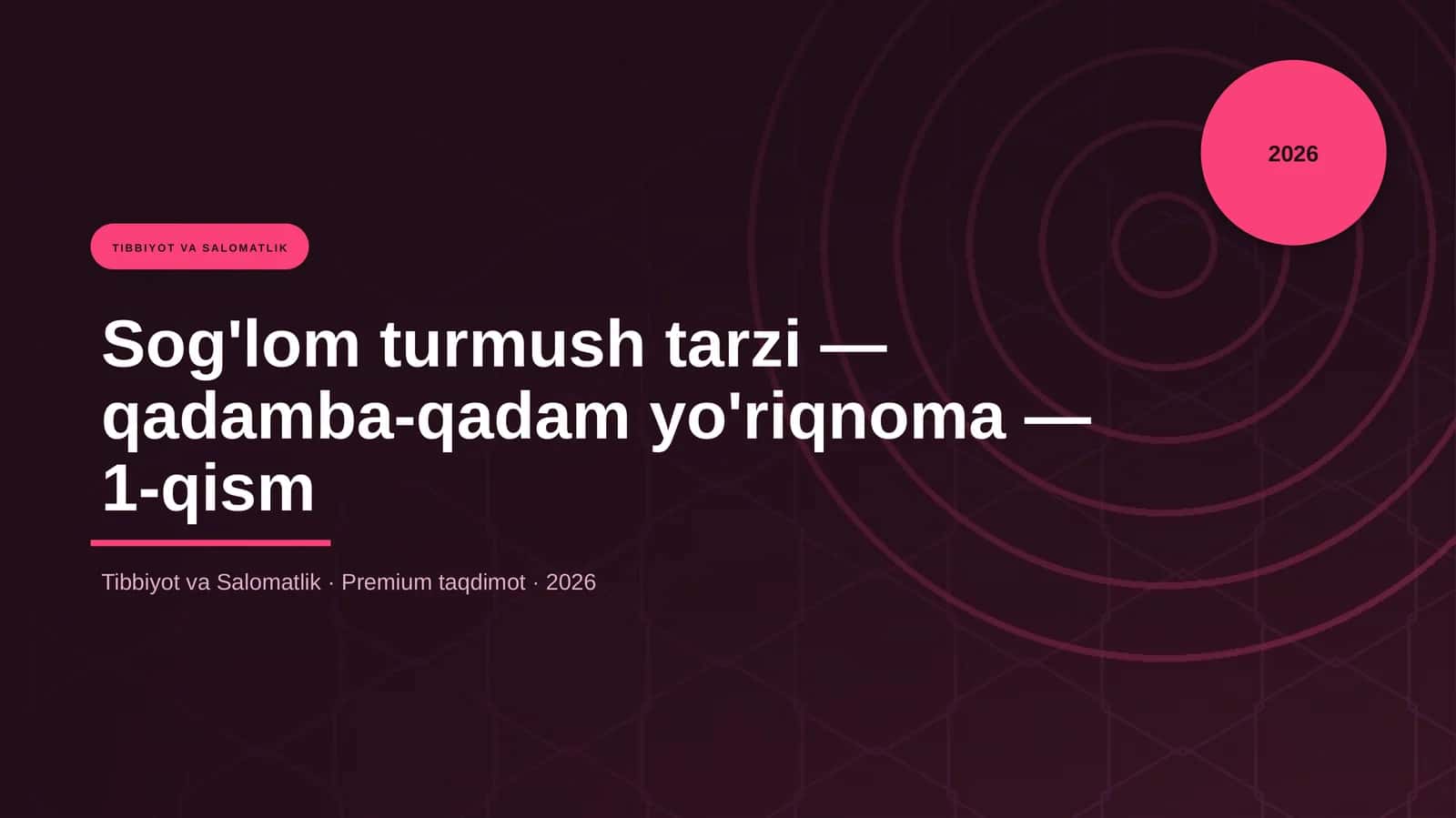 Sog'lom turmush tarzi — qadamba-qadam yo'riqnoma — 1-qism