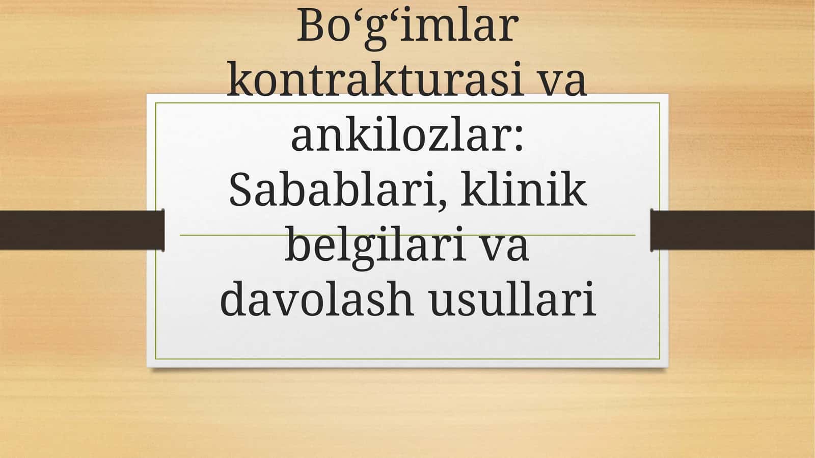 Boʻgʻimlarkontrakturasivaankilozlar: Sabablari, klinik belgilari va davolash usullari
