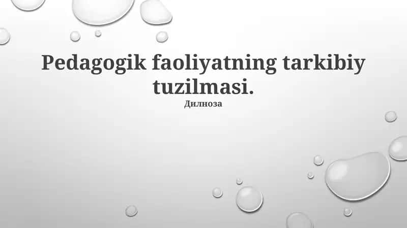 Pedagogik faoliyatning tarkibiy tuzilmasi bo'yicha mexanizmlar 1