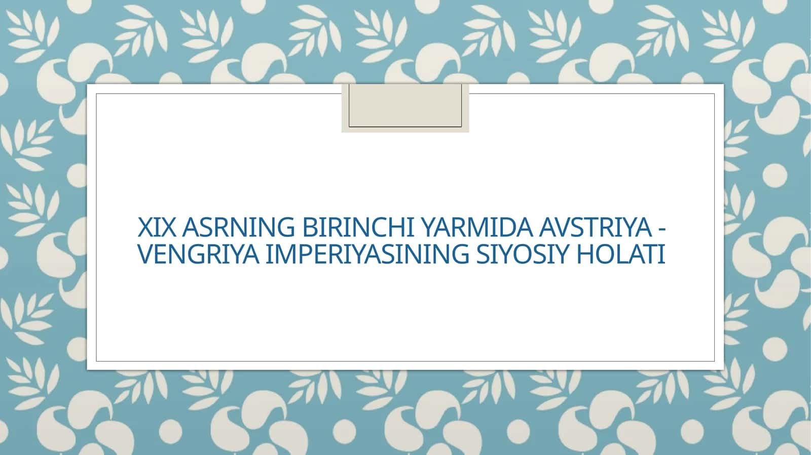 XIX asrning birinchi yarmida Avstriya-Vengriya imperiyasining siyosiy holati